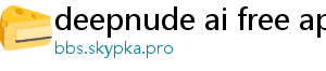 deepnude ai free app