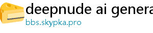 deepnude ai generator