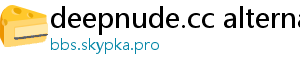 deepnude.cc alternatives